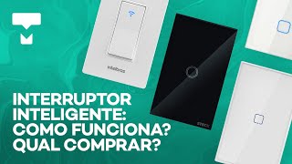 Interruptor inteligente é melhor que lâmpada smart Qual comprar para a sua casa – TecLista [upl. by Tollmann]