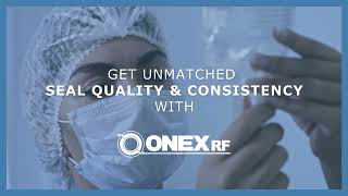 ONEX RF Sealers for Medical Applications [upl. by Mathur]