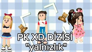 PK XD DİZİSİquotYALNIZLIKquot BÖLÜM 3 FİNAL [upl. by Oeramed]