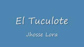 El Tuculote  Jhosse Lora [upl. by Lemmueu]