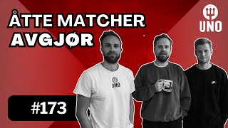 Episode 173 – Åtte matcher avgjør [upl. by Nahtanoy]