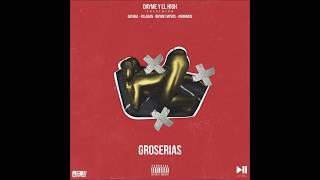 Groserías  AUDIO Dayme amp El High Ft Gaviria Bryant Myers Polakan Anonimus [upl. by Corneille]