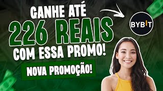 🔥URGENTE  GANHE ATÉ 226 REAIS NA BYBIT COM ESSA NOVA PROMOÇÃO  GANHE DINHEIRO NA INTERNET [upl. by Siuoleoj915]