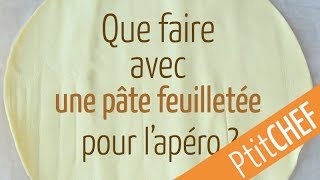 Que faire avec une pâte feuilletée pour lapéritif   Ptitchefcom [upl. by Atsirhcal]