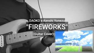 DAOKO x Kenshi Yonezu quotFireworksquot Guitar Cover [upl. by Aselehc502]