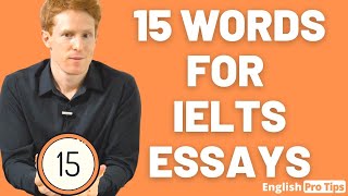 15 Words for IELTS Essays  IELTS Writing [upl. by Niall]