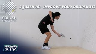 Squash 101  How To Improve Your Drop Shots [upl. by Akere178]