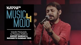 Vande Mukunda amp Maappu Nalkoo – Anoop Sankar amp Navneeth Sundar Trio  Music Mojo Season 4  Kappa TV [upl. by Ahsieni254]