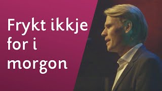 Frykt ikkje for i morgon  Sveinung Hølmebakk [upl. by Nnaed440]