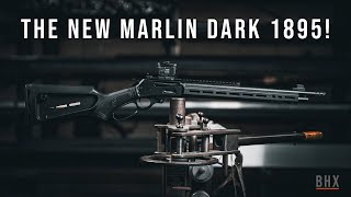 The NEW Marlin Dark 1895 4570 [upl. by Adallard]