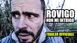 ROVIGO NON MI INTRIGO  Trailer Ufficiale [upl. by Jessika]