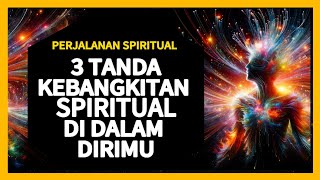 3 TANDA KEBANGKITAN SPIRITUAL✨️ PERJALAN SPIRITUAL [upl. by Refinnej]