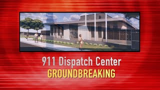 911 Dispatch Center Groundbreaking [upl. by Ahtivak840]