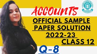 CLASS 12 CBSE ACCOUNT SAMPLE PAPER SOLUTION 2022 23  YASHIKA CHHETIJA [upl. by Farra814]