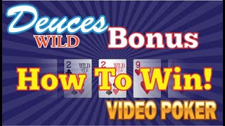 Win More at Deuces Wild Bonus Video Poker with an Easy Strategy for Realistic Pay Tables [upl. by Enala]