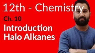 2nd year Chemistry Ch 10  Introduction HaloAlkanes  12th Class Chemistry [upl. by Lamahj]