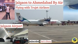 Jalgaon To Ahmedabad Fly with Trujet Airlines ❤️ Avis Diary 🇮🇳 [upl. by Nickerson]