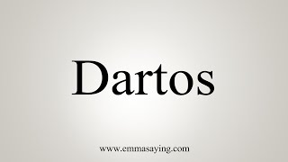 How To Say Dartos [upl. by Eleira]