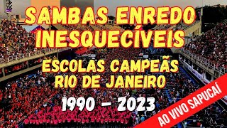 SAMBAS DE ENREDO INESQUECÍVEIS  ESCOLAS CAMPEÃS RJ 1990 A 2023 AO VIVO NA SAPUCAÍ [upl. by Gintz]