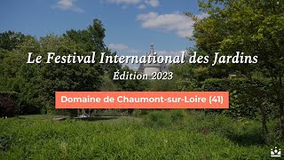 Le Festival International des Jardins 2023 du Domaine de ChaumontsurLoire [upl. by Ainerol]