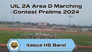 Itasca HS Band UIL 2A Area D Marching Contest Prelims 2024 [upl. by Yetta]