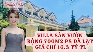 ĐÃ BÁN Villa sân vườn siêu rộng 700m2 P8 Đà Lạt chỉ hơn 16 tỷ [upl. by Azal]