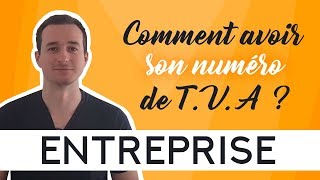 Entreprise 👨🏻‍💻 Comment Avoir Son Numéro De TVA [upl. by Read117]