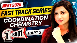 Coordination Chemistry Part 2  Fast Track NEET 2024  Akansha Karnwal [upl. by Ahras]