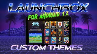 LaunchBox for Android 12  Custom Themes Have Arrived [upl. by Alberta]