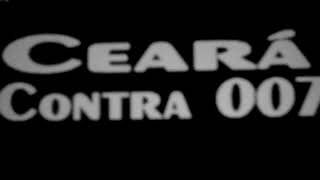 Novela Ceará Contra 007  1965 [upl. by Consolata482]