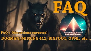 LIVE FAQ  discussions ouvertes Dogman Missing 411 Bigfoot OVNI Univers parallèles etc [upl. by Enrobyalc]