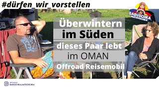 Reisevirus statt Konsumterror  Kerstin und Olaf leben im Burow OMAN Reisemobil [upl. by Nieberg]