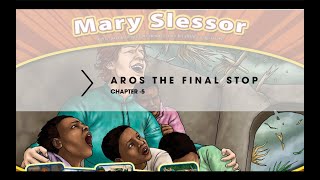 Mary SlessorAros The Final StopCHAPTER5 [upl. by Asen]