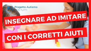 Apprendimento dell’imitazione nell’autismo e nella disabilità come usare aiuti e prompt [upl. by Kolodgie]