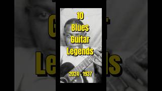 10 Iconic Blues Legends 🎸 [upl. by Gipson502]