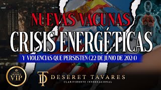 Nuevas Vacunas Crisis Energéticas y violencias que persisten 💉 ⚖️ ⚡ Miembros Vip  Deseret Tavares [upl. by Erickson]