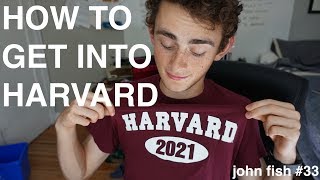 HOW TO GET INTO HARVARD [upl. by Retla329]