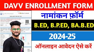 DAVV university Enrollment Form Kaise Bhare 2024  DAVV Bed Enrollment Form Kaise Bhare  DAVV [upl. by Sivla]