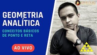 GEOMETRIA ANALÃTICA CONCEITOS BÃSICOS DE PONTO E RETA  PROFESSOR NELSON AMADO  GEOMATICANDO 018 [upl. by Aenej812]