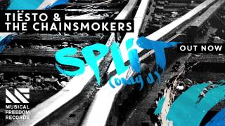 Tiësto amp The Chainsmokers  Split Only U OUT NOW [upl. by Prissie111]