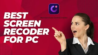 Top 4 Best Screen Recoders For PcFreeampPaid  WonderShare Demo Creator [upl. by Grounds]