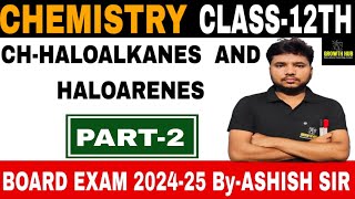 HALOALKANE AND HALOARENE PREPARATION METHOD OF HALOALKANE CHEMISTRY  CLASS12TH  BOARD EXAM 2025 [upl. by Aelem]