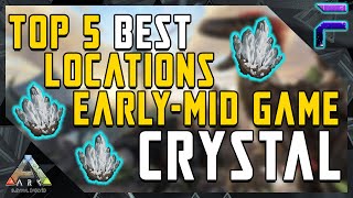 TOP 5 BEST LOCATIONS EARLYMID GAME CRYSTAL EASY Ark Survival Evolved [upl. by Otiv]