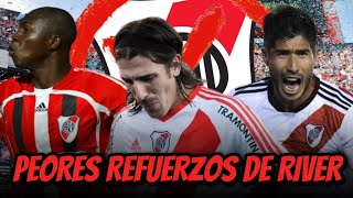 LOS PEORES REFUERZOS de TODA la HISTORIA de RIVER PLATE [upl. by Suiradel]