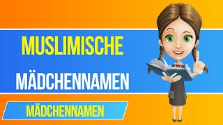 Muslimische Mädchennamen 👧 Die schönsten Vornamen für deine Tochter [upl. by Ludovika]