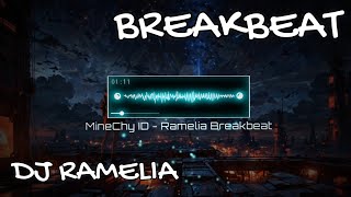 MineChyID  DJ RAMELIA BREAKBEAT FULLBASS 2024 [upl. by Brenner411]