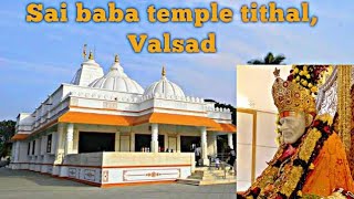 Sai Baba Temple  Tithal Valsad  NewWay7373 [upl. by Augie]