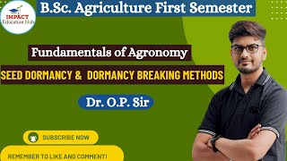 Seed Dormancy Type and Methods of Dormancy Breaking II Agronomy BSc Agriculture First Semester [upl. by Rogozen]