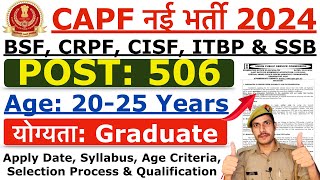 CAPF AC Recruitment 2024  BSF CISF CRPF ITBP amp SSB New Vacancy 2024  Age Syllabus amp Details [upl. by Row]