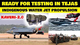 Indian Defence News Kaveri20 Testing in Tejas Indigenous Water Jet propulsion sysNew Armor [upl. by Vivian]